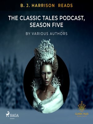 cover image of B. J. Harrison Reads the Classic Tales Podcast, Season Five